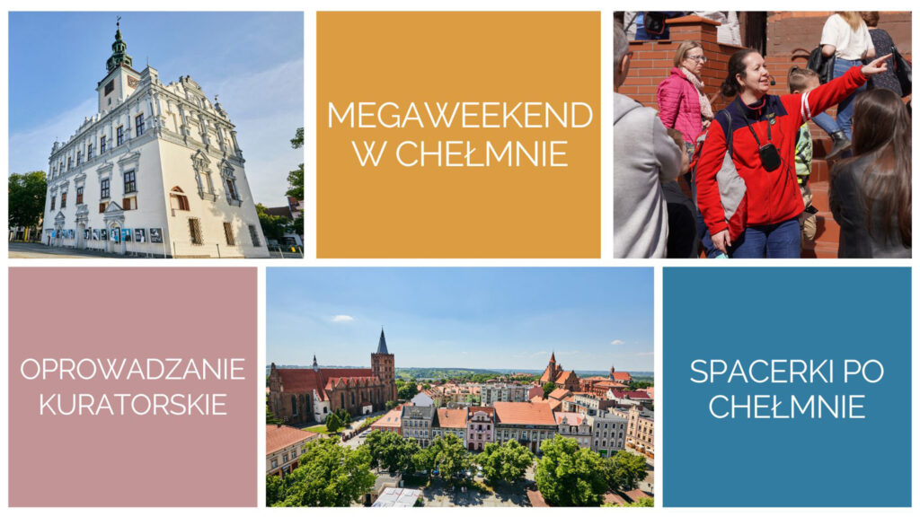 Megaweekend w Chełmnie